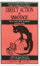 Direct Action & Sabotage: Three Classic IWW Pamphlets From The 1910s