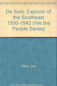 De Soto: Explorer of the Southeast, 1500-1542 (We the People)