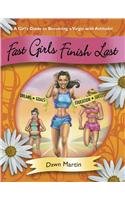 Fast Girls Finish Last, A Girl's Guide to Becoming a Virgin With Attitude!
