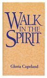 Walk In the Spirit by Gloria Copeland on 6 Audio Tapes