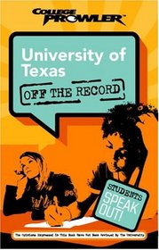 University of Texas: Off the Record (College Prowler) (College Prowler Off the Record)