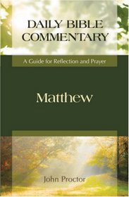 Matthew: A Guide for Reflection and Prayer (Daily Bible Commentary)