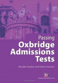 Passing Oxbridge Admissions Tests (Student Guides to University Entrance)