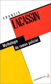 Mythologie du roman policier (French Edition)