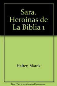 Sara. Heroinas de La Biblia 1