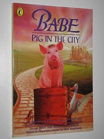 Babe: Pig in the City: Novelisation (Babe & Friends)