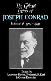 The Collected Letters of Joseph Conrad: Volume 6, 1917-1919 (The Cambridge Edition of the Letters of Joseph Conrad)