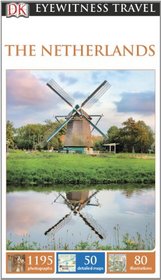 DK Eyewitness Travel Guide: The Netherlands