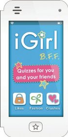 iGirl: B.F.F.: Quizzes for You and Your Friends