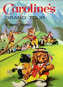 Caroline's Grand Tour (Pict. Story Bks.)