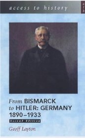 From Bismarck to Hitler: Germany, 1890-1933 (Access to History)