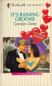 It's Raining Grooms (I'm Your Groom) (Silhouette Romance, No 1205)