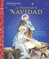 La Historia de la Navidad (Little Golden Book) (Spanish Edition)