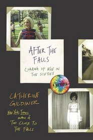 After the Falls: Coming of Age in the Sixties