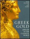 Greek Gold: Jewellery of the Classical World
