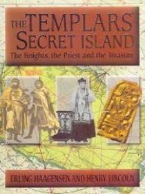 The Templars' Secret Island: The Knights, the Priest and the Treasure