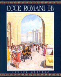 Ecce Romani, Level 1B (Student Manual/Study Guide)