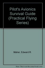 Pilot's Avionics Survival Guide (Practical Flying Series)