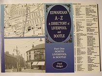 Edwardian A-Z and Directory of Liverpool and Bootle (Part 1)