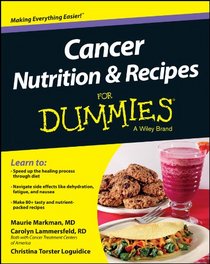 Cancer Nutrition and Recipes For Dummies (For Dummies (Health & Fitness))