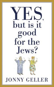 Yes, But Is It Good for the Jews?: A Beginner's Guide, Volume 1