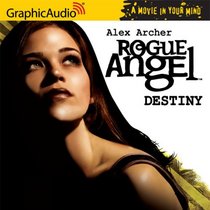 Destiny (Rogue Angel, Book 1)