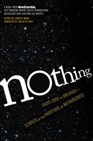 Nothing: From Zero to Oblivion - Science at the Frontiers of Nothingness