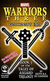 Marvel's Warriors Three: Godhood's End (Tales of Asgard Trilogy)