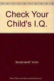 Check Your Child's I.Q.