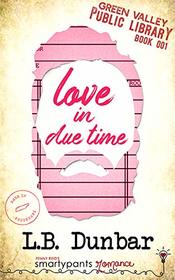 Love in Due Time (Green Valley Library)