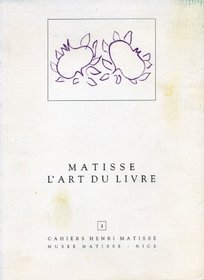 Henri Matisse, l'art du livre: Exposition, 4 juillet-30 septembre 1986 (Cahiers Henri Matisse) (French Edition)