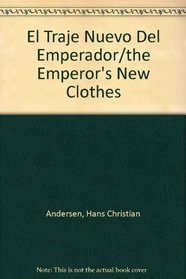 El Traje Nuevo Del Emperador/the Emperor's New Clothes (Spanish Edition)