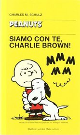 Siamo con te, Charlie Brown!