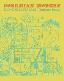 Bohemian Modern : Living in Silver Lake
