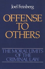 Offense to Others (Moral Limits of Criminal Law, Vol 2)