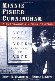 Minnie Fisher Cunningham: A Suffragist's Life in Politics