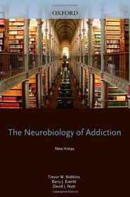 The Neurobiology of Addiction (Philosophical Transactions of the Royal Society of London. Series B, Biological Sciences)
