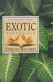 Exotic Perennials a to Z (A-Z gardening series)