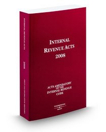 Internal Revenue Acts, 2008 ed.