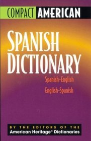 Compact American Spanish Dictionary Spanish/english-english/spanish