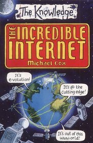 The Incredible Internet (The Knowledge)