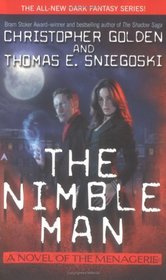 The Nimble Man (Menagerie, Bk 1)