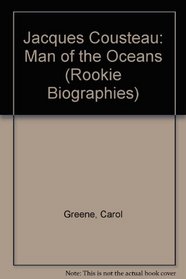 Jacques Cousteau: Man of the Oceans (Rookie Biographies)