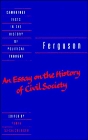 Ferguson: An Essay on the History of Civil Society (Cambridge Texts in the History of Political Thought)