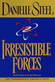 Irresistible Forces (Danielle Steel)