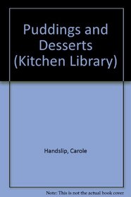 Puddings and Desserts (Kitchen Library)