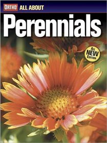 All About Perennials (Ortho's All About Gardening)