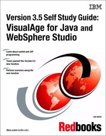 Version 3.5 Self Study Guide: VisualAge for Java and WebSphere Studio (IBM Redbooks)