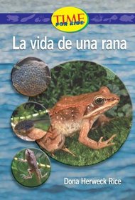 La vida de una rana: Upper Emergent (Nonfiction Readers)