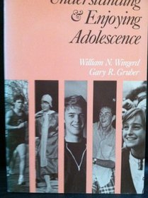 Understanding and Enjoying Adolescence